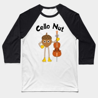 Cello Nut Text Baseball T-Shirt